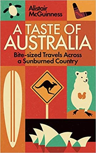 indir A Taste of Australia: Bite-Sized Travels Across a Sunburned Country: Bite-Sized Travels Across a Land Down Under: Bite-Sized Travels in a Land Down Under