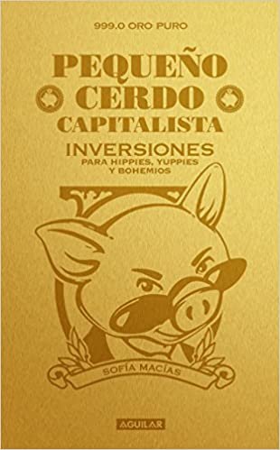 ダウンロード  Pequeño cerdo capitalista. Inversiones / How to Make Your Piggy Bank Work for You 本