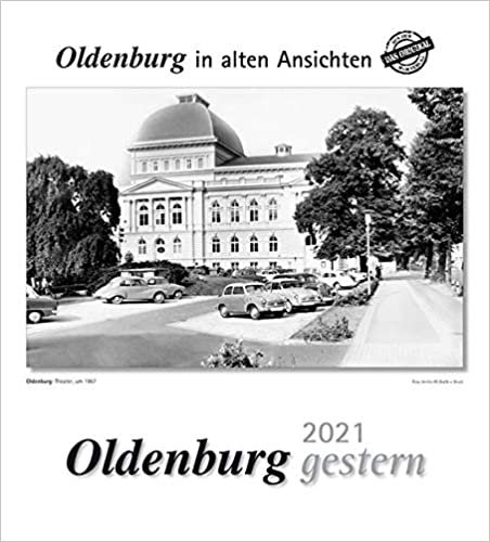indir Oldenburg gestern 2021: Oldenburg in alten Ansichten