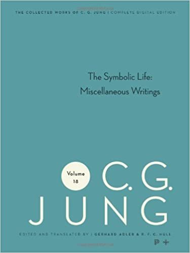 Collected Works of C.G. Jung, Volume 18: The Symbolic Life: Miscellaneous Writings: Symbolic Life: Miscellaneous Writings v. 18 indir