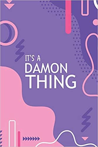 تحميل It&#39;s a Damon Thing: YOU WOULDN&#39;T UNDERSTAND Notebook, 120 Pages, 6x9, Soft Cover, Glossy Finish.