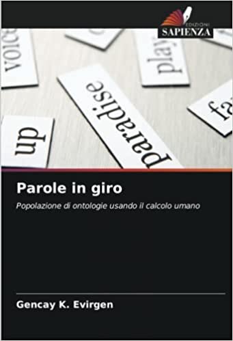 تحميل Parole in giro: Popolazione di ontologie usando il calcolo umano (Italian Edition)