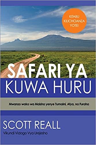 اقرأ Safari YA Kuwa Huru: Mwanzo wako wa Maisha yenye Tumaini, Afya, na Furaha الكتاب الاليكتروني 
