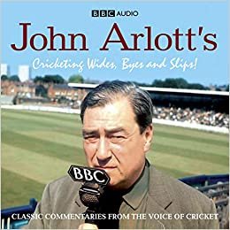 ダウンロード  John Arlott's Cricketing Wides, Byes And Slips! (BBC Audio) 本