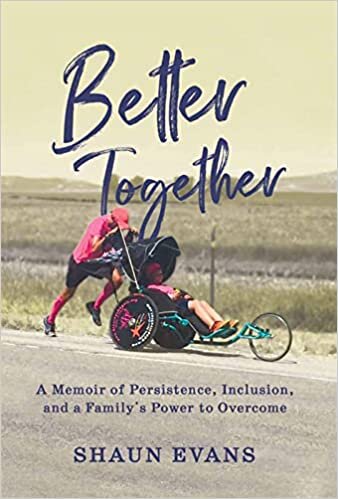 تحميل Better Together: A Memoir of Persistence, Inclusion, and a Family&#39;s Power to Overcome