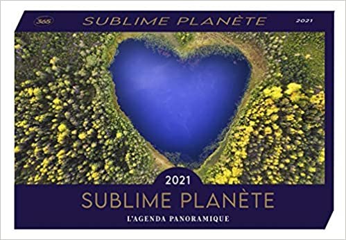 Agenda panoramique Sublime planète 2021 (AGENDAS PANORAMIQUES) indir