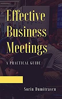 ダウンロード  Effective Business Meetings: A Practical Guide (English Edition) 本