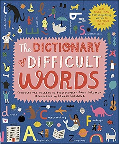 The Dictionary of Difficult Words: With more than 400 perplexing words to test your wits! (Childrens Dictionaries)