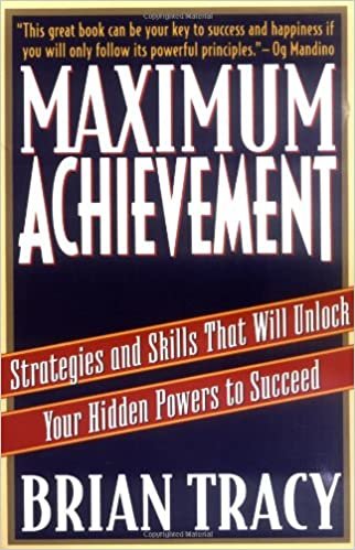 Maximum Achievement: Strategies and Skills that Will Unlock Your Hidden Powers to Succeed (Fireside Book)