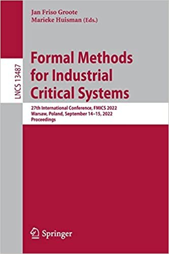 تحميل Formal Methods for Industrial Critical Systems: 27th International Conference, FMICS 2022, Warsaw, Poland, September 14–15, 2022, Proceedings