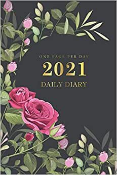 تحميل Daily Diary 2021 One Page Per Day: Beautiful Roses Cover | 2021 Daily Planner for 365 Days Calendar