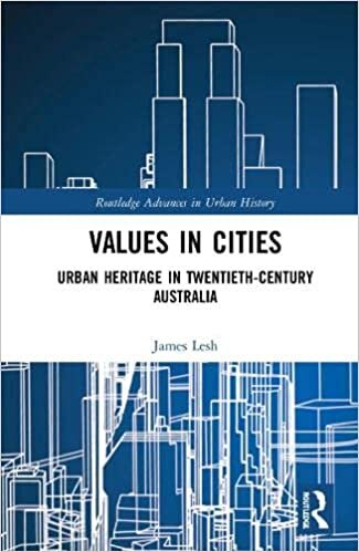 تحميل Values in Cities: Urban Heritage in Twentieth-Century Australia