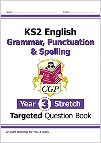 ダウンロード  KS2 English Targeted Question Book: Challenging Grammar, Punctuation & Spelling - Year 3 Stretch 本