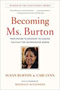 ダウンロード  Becoming Ms. Burton: From Prison to Recovery to Leading the Fight for Incarcerated Women 本