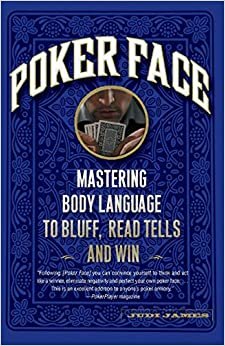 اقرأ وجه البوكر: أتقن الجسم اللغة إلى متحمل ، وقراءة تحكي and Win الكتاب الاليكتروني 