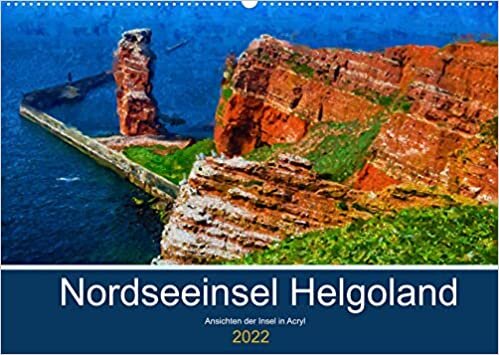 ダウンロード  Nordseeinsel Helgoland - Ansichten der Insel in Acryl (Wandkalender 2022 DIN A2 quer): Malerischer Ausflug auf die Insel Helgoland in der Nordsee (Monatskalender, 14 Seiten ) 本