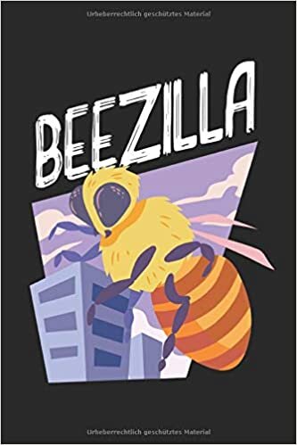 BeeZilla: Notizbuch A5 (6 x 9) 120 Seiten (p) Punktraster I Imker I Bienen I Umweltschutz I Geschenk indir