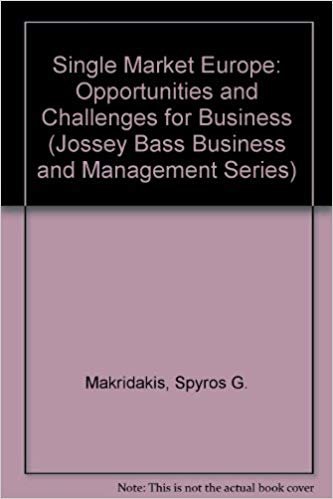 Single Market Europe: Opportunities and Challenges for Business (Jossey Bass Business and Management Series) indir
