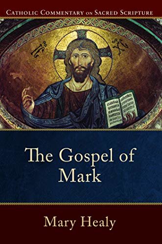 ダウンロード  Gospel of Mark, The (Catholic Commentary on Sacred Scripture) (English Edition) 本