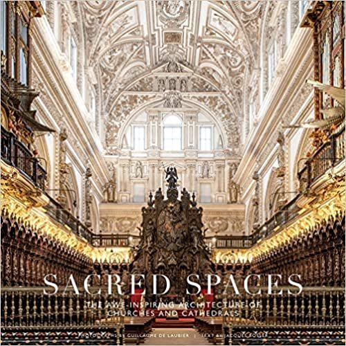 ダウンロード  Sacred Spaces: The Awe-Inspiring Architecture of Churches and Cathedrals 本