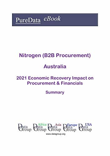 ダウンロード  Nitrogen (B2B Procurement) Australia Summary: 2021 Economic Recovery Impact on Revenues & Financials (English Edition) 本