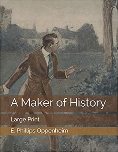 اقرأ A Maker of History: Large Print الكتاب الاليكتروني 