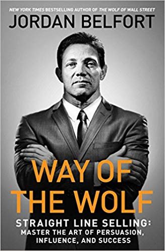 تحميل Way of the Wolf: Straight Line Selling: Master the Art of Persuasion, Influence, and Success