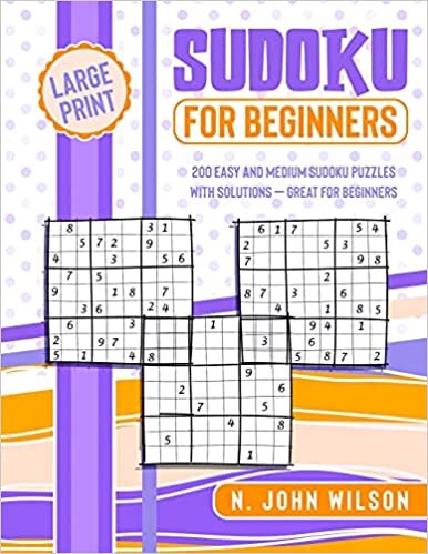 Sudoku for Beginners: 200 Easy and Medium Sudoku Puzzles with Solutions - Great for Beginners