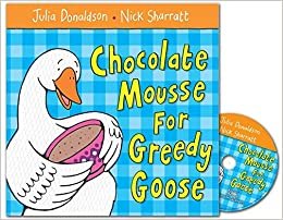 ダウンロード  Chocolate Mousse for Greedy Goose Book and CD Pack (Book & CD) 本