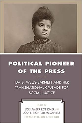 ダウンロード  Political Pioneer of the Press: Ida B. Wells-barnett and Her Transnational Crusade for Social Justice (Women in American Political History) 本