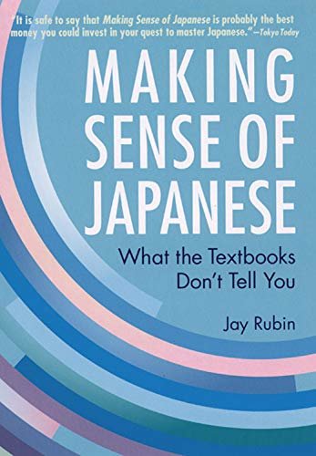Making Sense of Japanese: What the Textbooks Don't Tell You (English Edition)
