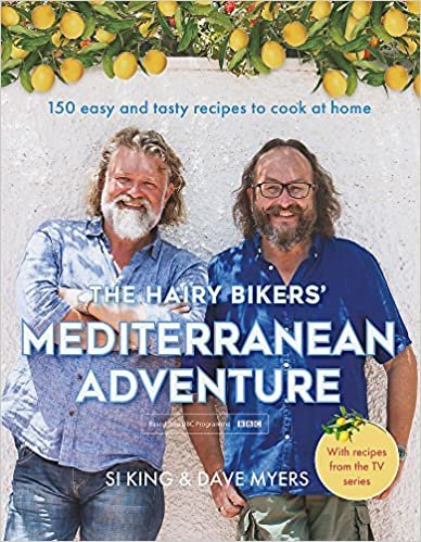 ダウンロード  The Hairy Bikers' Mediterranean Adventure: 150 easy and tasty recipes to cook at home 本