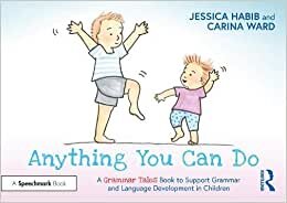 Anything You Can Do: A Grammar Tales Book to Support Grammar and Language Development in Children