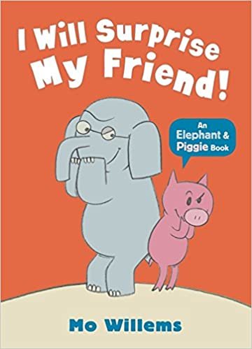 ダウンロード  I Will Surprise My Friend! (Elephant and Piggie) 本