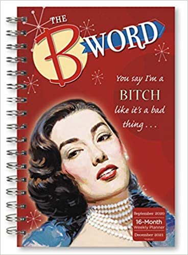 The B Word 2021 Planner: You Say Im a Bitch Like Its a Bad Thing indir