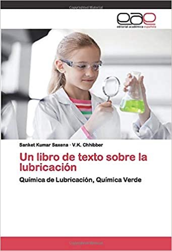 Un libro de texto sobre la lubricación: Química de Lubricación, Química Verde indir