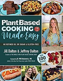 Plant Based Cooking Made Easy: Over 100 Recipes (English Edition)