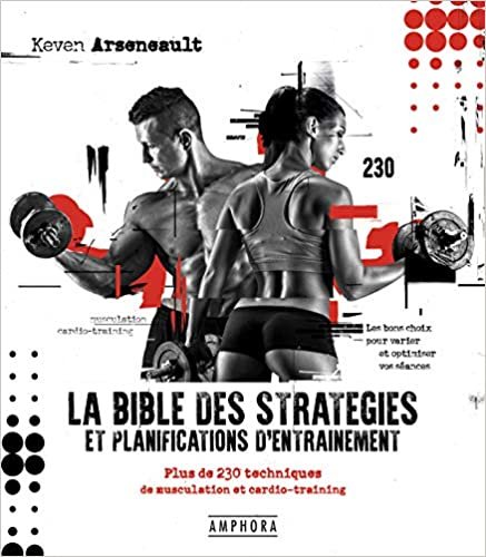 indir la Bible des stratégies et planifications d&#39;Entrainement (Musculation et prépa physique: Plus de 230 techniques de musculation et cardio-training)