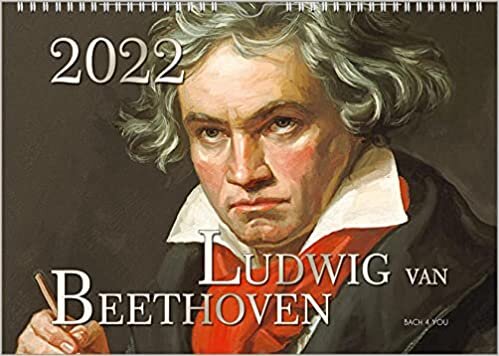 ダウンロード  Der Beethoven-Kalender 2022, DIN A3 - ein Musik-Kalender, ein Komponisten-Kalender: Ludwig van Beethoven 本
