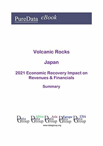 ダウンロード  Volcanic Rocks Japan Summary: 2021 Economic Recovery Impact on Revenues & Financials (English Edition) 本