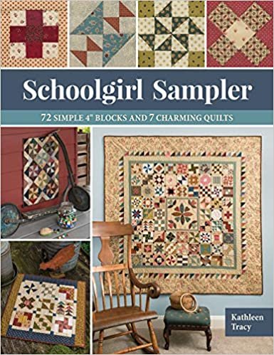 ダウンロード  Schoolgirl Sampler: 72 Simple 4 Inch Blocks and 7 Charming Quilts 本