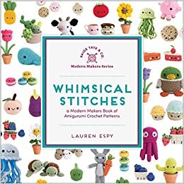 بدون تسجيل ليقرأ Whimsical Stitches: A Modern Makers Book of Amigurumi Crochet Patterns