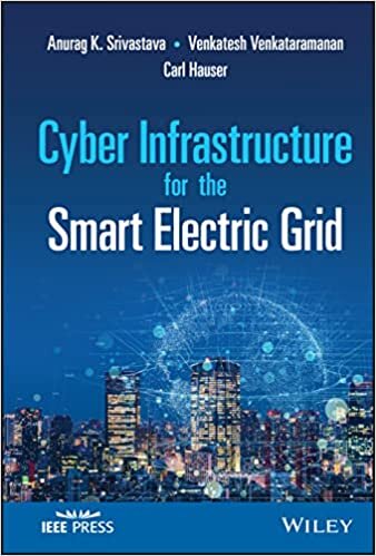 Anurag K Srivastava Cyber Infrastructure for the Smart Electric Grid تكوين تحميل مجانا Anurag K Srivastava تكوين