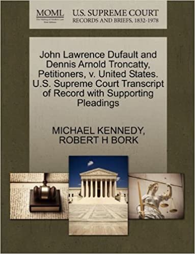 indir John Lawrence Dufault and Dennis Arnold Troncatty, Petitioners, v. United States. U.S. Supreme Court Transcript of Record with Supporting Pleadings