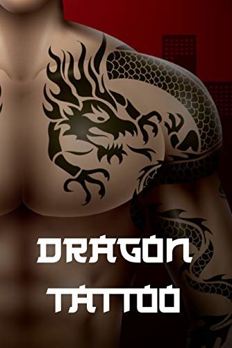 ダウンロード  Dragon Tattoo: 90 Body Ink Designs to Inspire your Next Tattoo Project (Tattoo Design Inspirations) (English Edition) 本