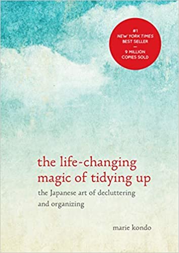 The Life-Changing Magic of Tidying Up: The Japanese Art of Decluttering and Organizing (The Life Changing Magic of Tidying Up)