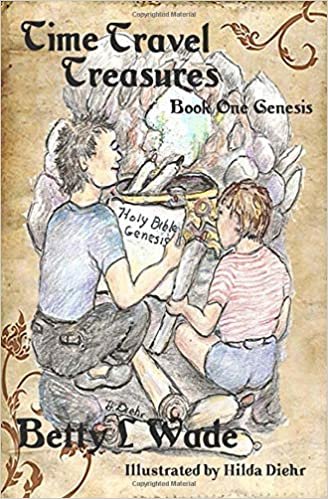 Time Travel Treasures: in the Book of Genesis (Book One Genesis)
