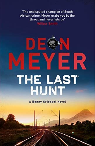 The Last Hunt (Benny Griessel Book 6) (English Edition)