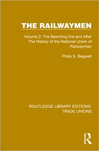 تحميل The Railwaymen: Volume 2: The Beeching Era and After The History of the National Union of Railwaymen