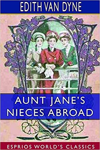 تحميل Aunt Jane&#39;s Nieces Abroad (Esprios Classics)
